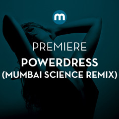 Premiere: PowerDress 'Torture' (Mumbai Science remix)