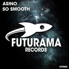 FUT002: Asino - So Smooth Release: 26-01-2015