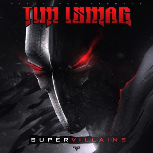 Tim Ismag - Supervillains (EH!DE Remix)Out Now!!!