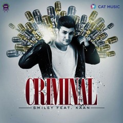 Smiley Feat. Kaan - Criminal