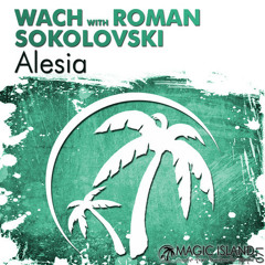 Wach with Roman Sokolovsky - Alesia (Original Mix) [TEASER]