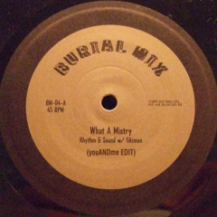 Rhythm & Sound feat. Tikiman: "What a Mistry" (youANDme EDIT) [2014 Master]