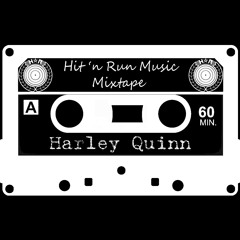 Hit 'n Run Music Mixtape 010: Harley Quinn