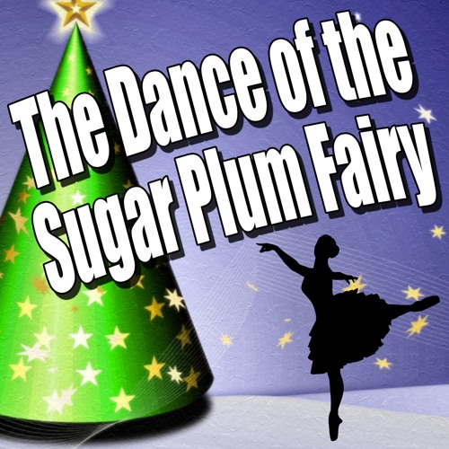 Stream Dance of the Sugar Plum Fairy (Tchaikovsky Nutcracker Suite) by