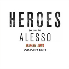 Heroes (Branchez Remix) (Winner Edit)