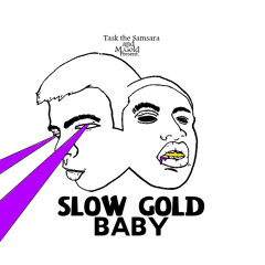 Slow Gold bb