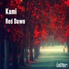 Kami - Red Dawn (Original Mix) [MNA] OUT NOW!