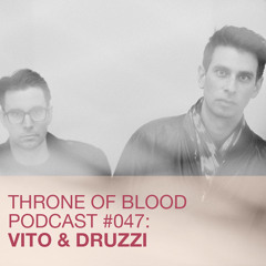 TOB PODCAST 047: Vito & Druzzi