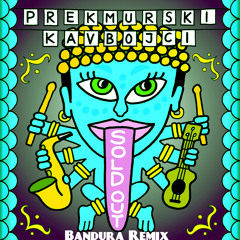 Prekmurski Kavbojci - Sold Out (Bandura Remix)