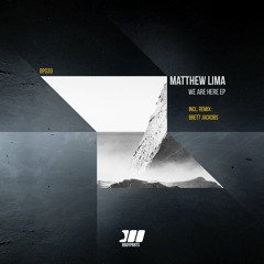 [BP039] Matthew Lima - We Are Here (Brett Jacobs Remix)