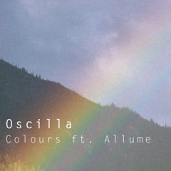 Oscilla - Colours ft. Allume