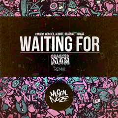 Francis Mercier & Alodot feat Beatrice Thomas - Waiting For (Crackedman Remix)