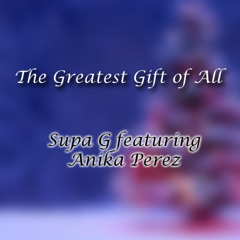 The Greatest Gift Of All