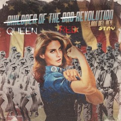 STAV Vs. Lana Del Rey - Queen Of The RED Revolution