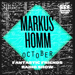 Fantastic Friends Radio Show by Markus Homm October 2014