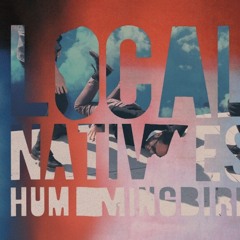 Heavy Feet - Local Natives (Remix)