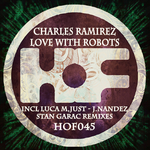 DEMO Charles Ramirez - Love With Robots (Luca M & JUST2, CMM Remix)