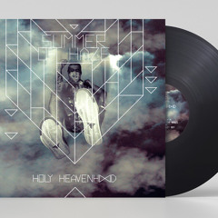 Summer Of Haze - Holy Heavenhood (12" preview)