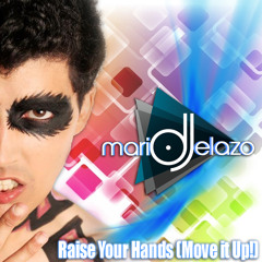 Raise Your Hands (Move it Up!)