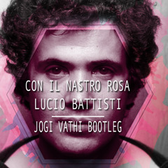 Con il nastro rosa - lucio battisti ( JOGI VATHI BOOTLEG) free download
