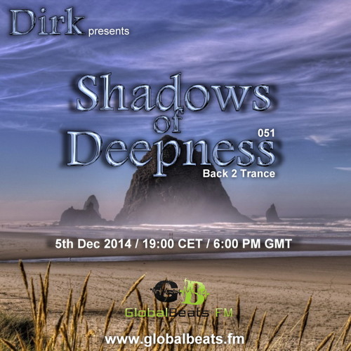 Dirk pres. Shadows Of Deepness 051 (5th Dec 2014) on Globalbeats.FM (blue)
