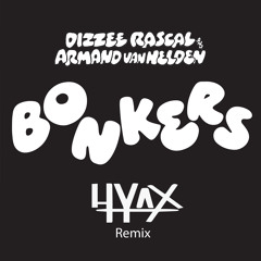 Dizzee Rascal, Armand Van Helden - Bonkers (Hyax Remix)