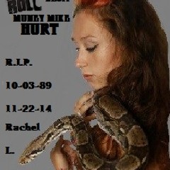 HURT - R.I.P. Rachel "PINAPPLE" Meyer Performed By MuneyMike CJ LEGIT and JellyRoll