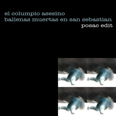 El Columpio Asesino - Ballenas muertas en San Sebastian (Joaquín Posac Edit)