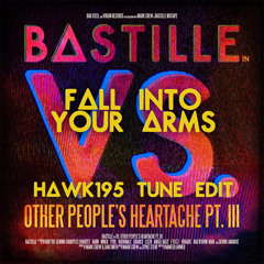 Bastille - Fall Into Your Arms (Tune Edit by Hawk195)