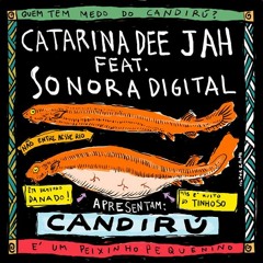 Catarina Dee Jah e Sonora Digital - Candirú