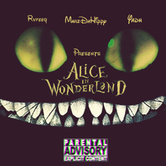 Alice In Wonderland feat. MarzDaHippy & Yadh (prod. by High Carl)