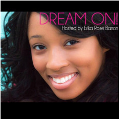 DREAM ON! Podcast - Episode 10 "Never Giving Up"