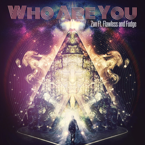 Zan - Who Are You Ft. Flawless, Fudge