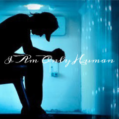 I Am Only Human