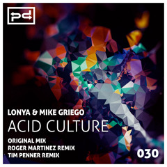 Lonya & Mike Griego - Acid Culture