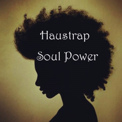 Haustrap - Soul Power (Deep Remix)