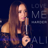 Love Me Harder Ariana Grande And The Weeknd Cover By Ali Brustofski Mp3