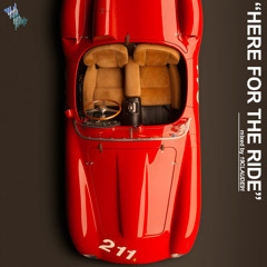"HERE FOR THE RIDE" (mixed by 19CLAUDE91)