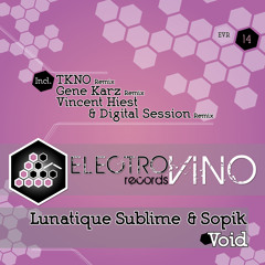 EVR14 - Lunatique Sublime & Sopik - Void (Vincent Hiest & Digital Session Remix) PREVIEW