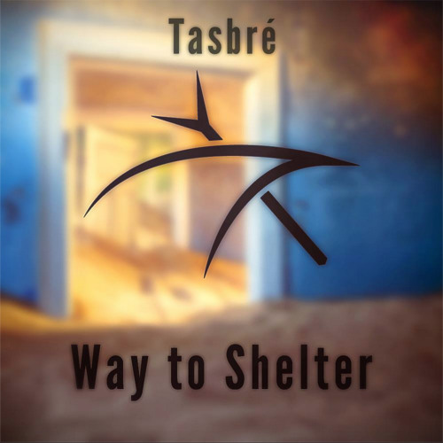 Tasbré - Way To Shelter (Original Mix)