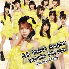 君さえ居れば何も要らない(Indonesian Version) / Tak Butuh Apapun Selain Dirimu