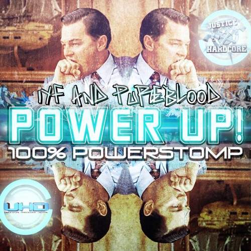 IYF & Pureblood - POWER UP! 100% Powerstomp Mix!!!