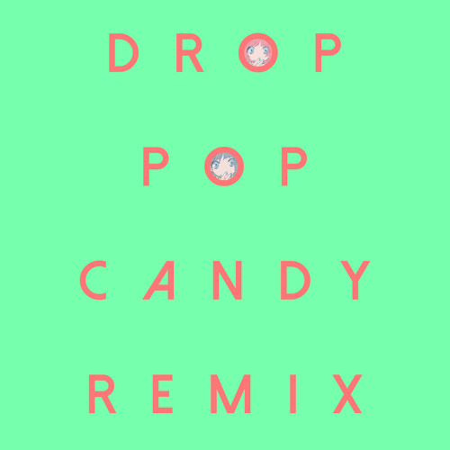 GigaP - Drop Pop Candy [Feat. Reol][Ptepix Remix]