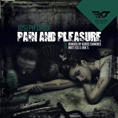 Joseph Dalik - Pain And Pleasure (Matt Ess Remix) ||Ex-tract Records||
