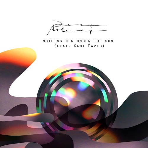 Nothing New Under The Sun Feat. Sami David (Original Mix) // OUT NOW!