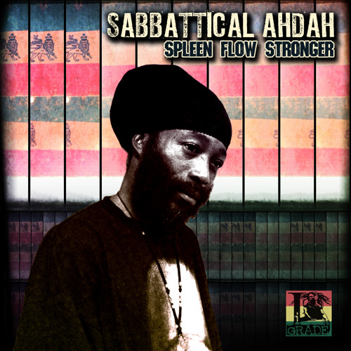 Spleen Flow Stronger - Sabbattical Ahdah