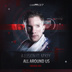 A-lusion ft. M'key - All Around Us