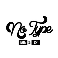 No Type - Tate & CP