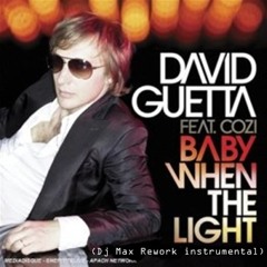 David Guetta - Baby when the light(DJ MAX rework istumental)