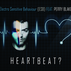 ESB Feat. PERRY BLAKE - HEARTBEAT?